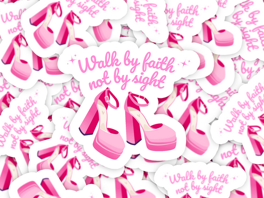 Walk By Faith Sticker