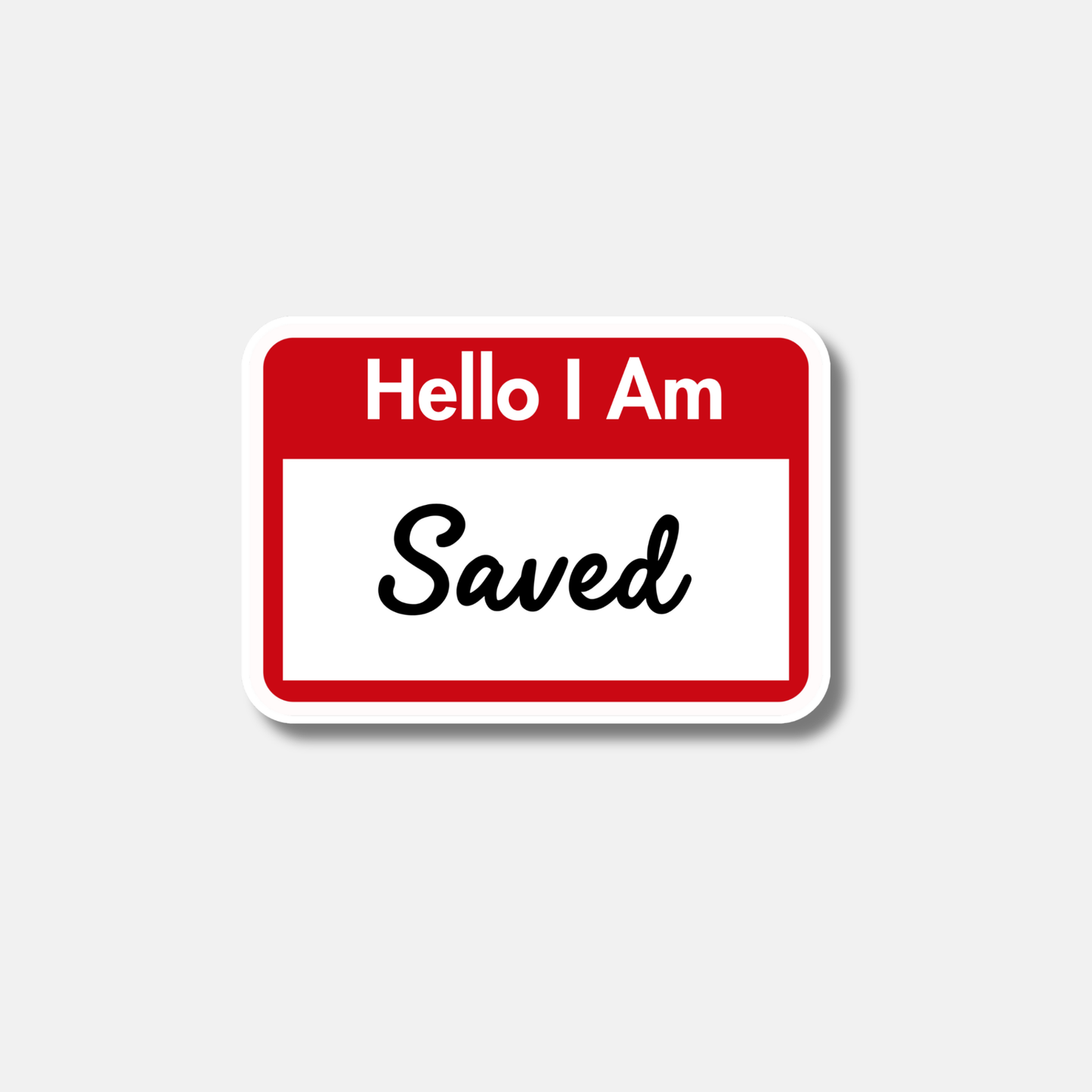 Hello I am Saved Sticker