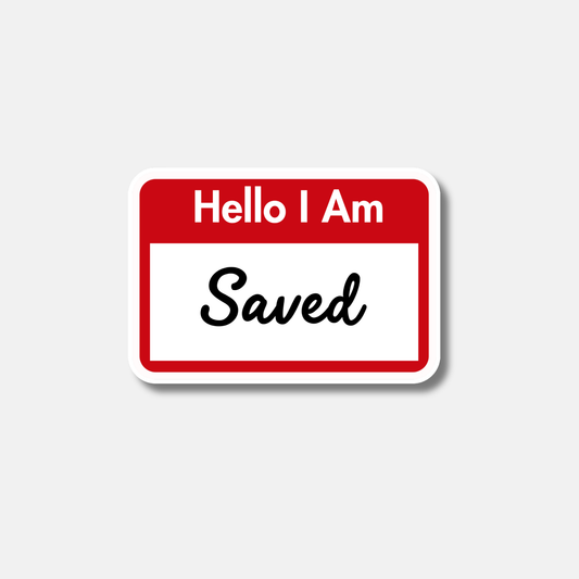 Hello I am Saved Sticker