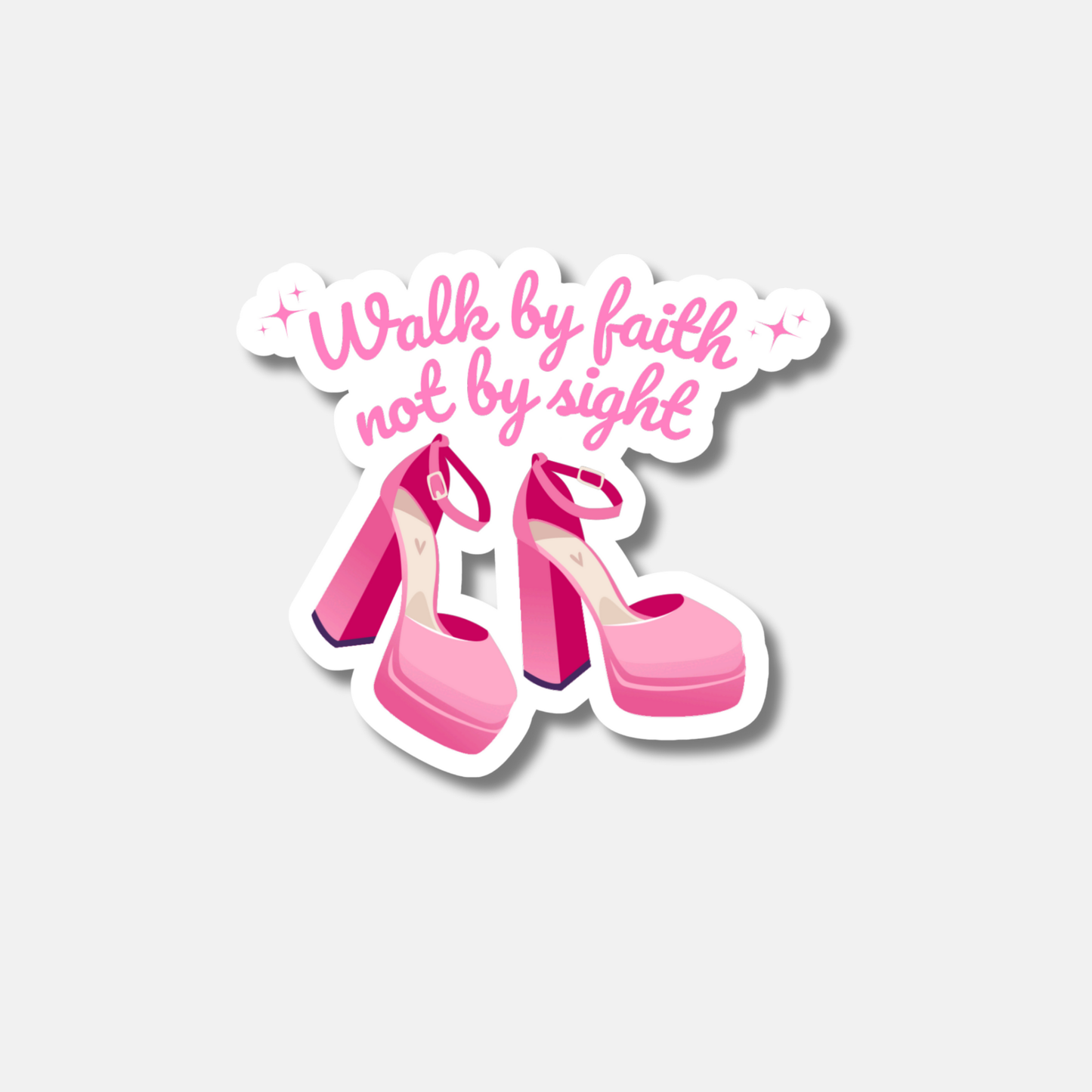 Walk By Faith Sticker