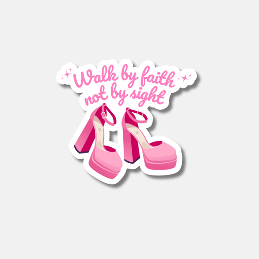 Walk By Faith Sticker