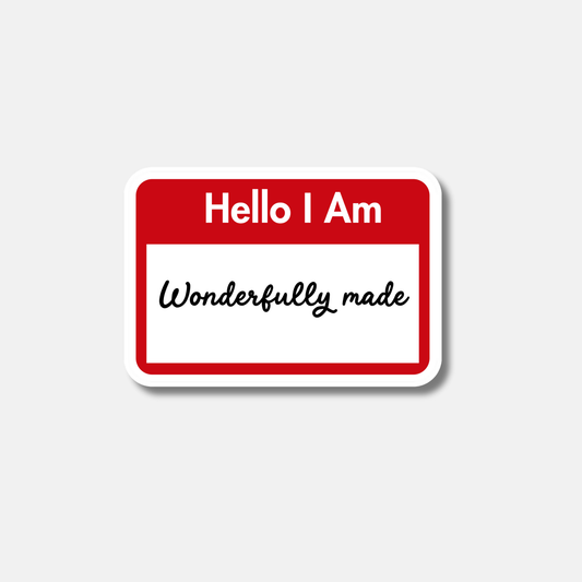 Hello I am wonderfully made Sticker